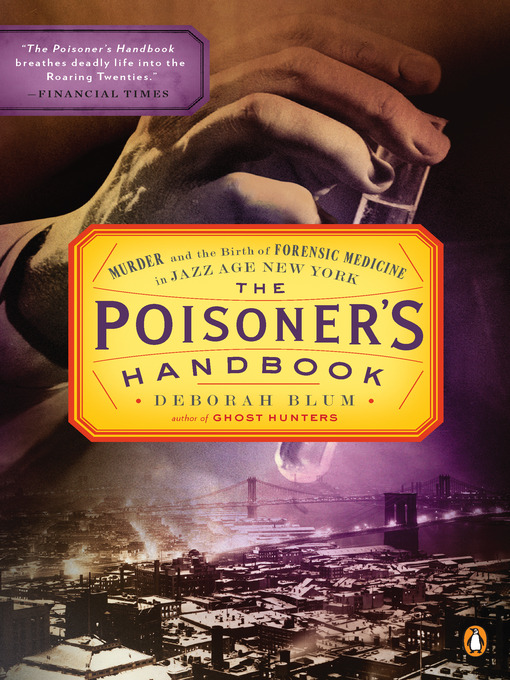 Title details for The Poisoner's Handbook by Deborah Blum - Available